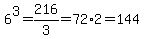 6%5E3=216%2F3=72%2A2=144