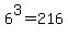 6%5E3+=+216