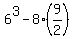 6%5E3+-+8%2A%289%2F2%29