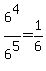 6%5E4%2F6%5E5+=+1%2F6