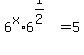 6%5Ex%2A6%5E%281%2F2%29=5