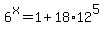 6%5Ex=1%2B18%2A12%5E5