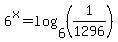 6%5Ex=log%286%2C%281%2F1296%29%29
