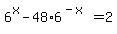 6%5Ex+-+48%2A6%5E%28-x%29+=+2
