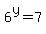 6%5Ey+=+7