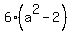 6+%28a%5E2+-+2%29+