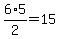 6+%2A+5%2F2+=+15
