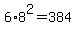 6+%2A+8%5E2+=+384