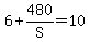 6+%2B+480%2FS+=+10