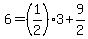 6+=+%281%2F2%29%2A3+%2B+9%2F2
