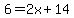 6+=+2x%2B14