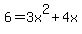 6+=+3x%5E2+%2B+4x