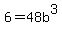 6+=+48b%5E3