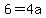 6+=+4a