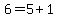 6+=+5+%2B+1