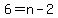 6+=+n-2