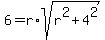 6+=+r%2Asqrt%28r%5E2%2B4%5E2%29