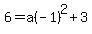 6+=a%28-1%29%5E2%2B3