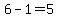 6+-+1+=+5
