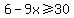 6+-+9x+%3E=+30