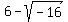 6+-+sqrt%28-16%29