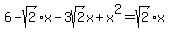 6+-+sqrt%282%29x+-+3sqrt%282%29x+%2B+x%5E2+=+sqrt%282%29x