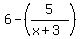 6-%285%2F%28x%2B3%29%29