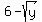 6-+sqrt%28y%29
