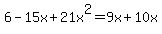 6-15x%2B21x%5E2=9x%2B10x