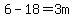 6-18=3m