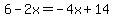 6-2x=-4x%2B14