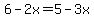 6-2x=5-3x