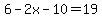 6-2x-10=19