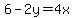 6-2y=4x