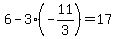 6-3%28-11%2F3%29=17
