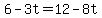 6-3t=12-8t