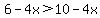 6-4x%3E10-4x