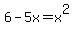 6-5x+=+x%5E2