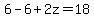 6-6%2B2z=18