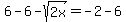 6-6-sqrt%282x%29=-2-6