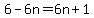 6-6n=6n%2B1