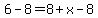 6-8=8%2Bx-8