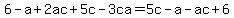 6-a%2B2ac%2B5c-3ca=5c-a-ac%2B6
