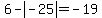6-abs%28-25%29=-19