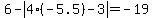 6-abs%284%28-5.5%29-3%29=-19