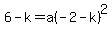 6-k=a%28-2-k%29%5E2