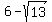 6-sqrt%2813%29