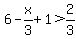 6-x%2F3%2B1%3E2%2F3