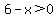 6-x%3E0