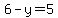 6-y=5